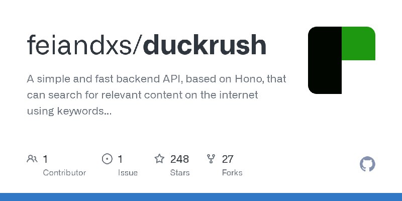 GitHub - feiandxs/duckrush: A simple and fast backend API, based on Hono, that can search for relevant content on the internet…