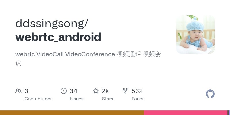 GitHub - ddssingsong/webrtc_android: webrtc VideoCall VideoConference  视频通话 视频会议
