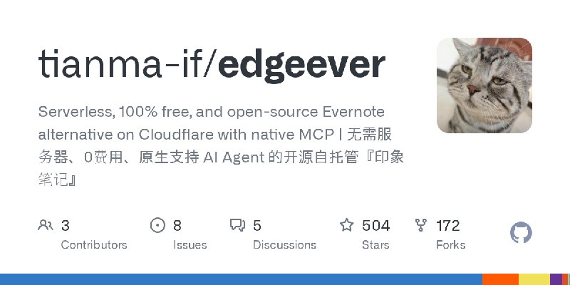 GitHub - tianma-if/edgeever: Serverless, 100% free, and open-source Evernote alternative on Cloudflare with native MCP | 无需服务器、0费用、原生支持…
