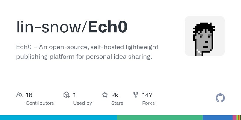 GitHub - lin-snow/Ech0: Ech0 – An open-source, self-hosted lightweight publishing platform for personal idea sharing.