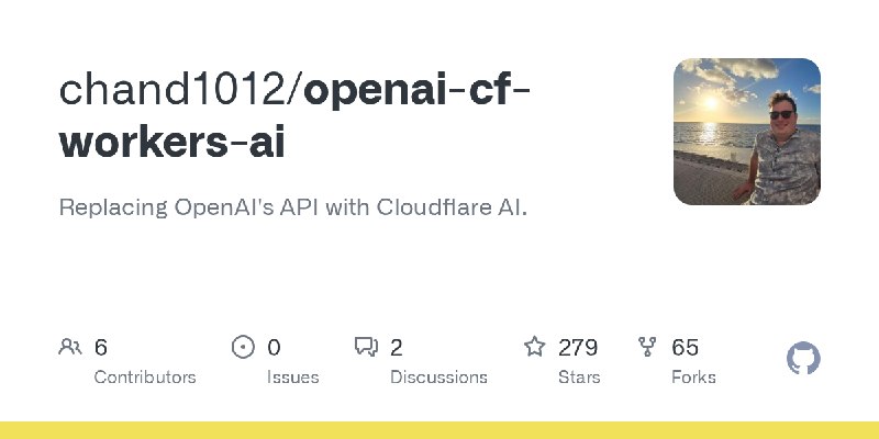 GitHub - chand1012/openai-cf-workers-ai: Replacing OpenAI's API with Cloudflare AI.