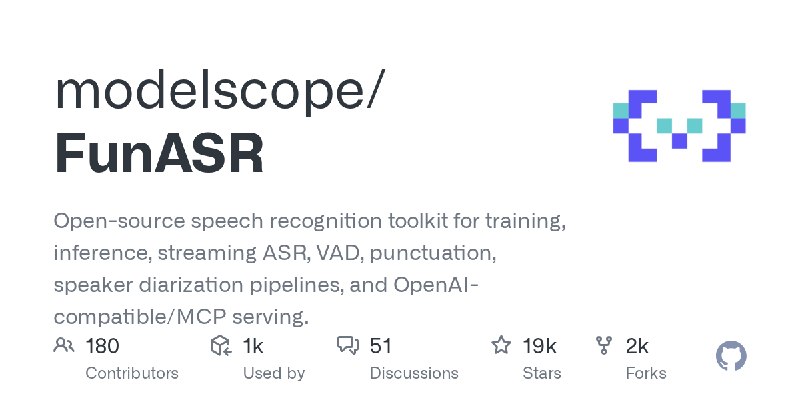 GitHub - modelscope/FunASR: Open-source speech recognition toolkit for training, inference, streaming ASR, VAD, punctuation, speaker…