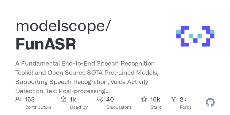 GitHub - modelscope/FunASR: A Fundamental End-to-End Speech Recognition Toolkit and Open Source SOTA Pretrained Models, Supporting…