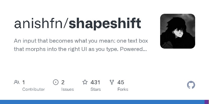 GitHub - anishfn/shapeshift: An input that becomes what you mean: one text box that morphs into the right UI as you type. Powered…