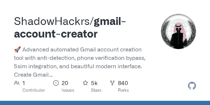 GitHub - ShadowHackrs/gmail-account-creator: 🚀 Advanced automated Gmail account creation tool with anti-detection, phone verification…