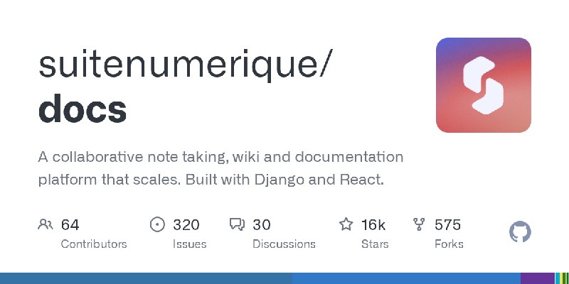 GitHub - suitenumerique/docs: A collaborative note taking, wiki and documentation platform that scales. Built with Django and React.