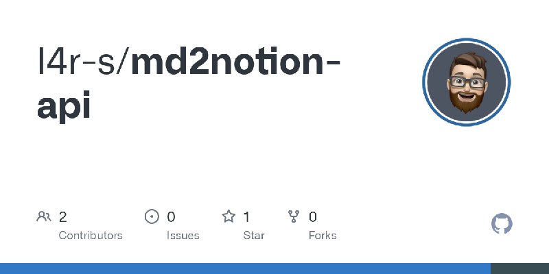 GitHub - l4r-s/md2notion-api