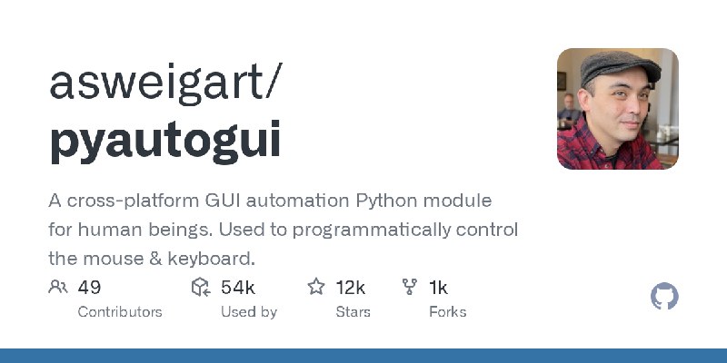 GitHub - asweigart/pyautogui: A cross-platform GUI automation Python module for human beings. Used to programmatically control…