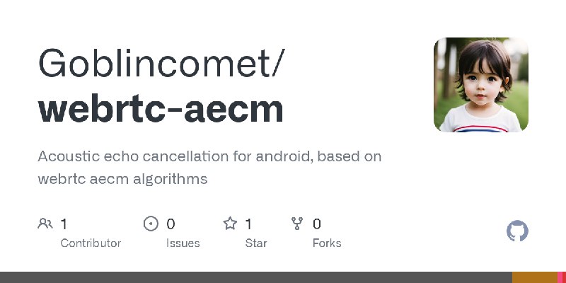 GitHub - Goblincomet/webrtc-aecm: Acoustic echo cancellation for android, based on webrtc aecm algorithms