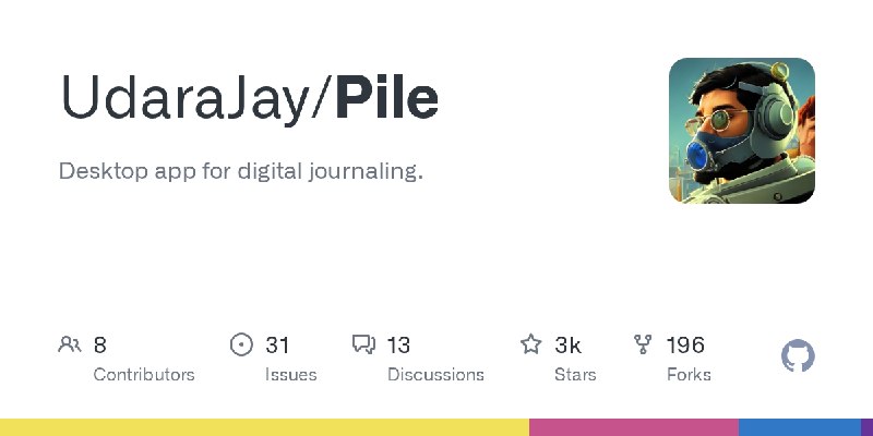 GitHub - UdaraJay/Pile: Desktop app for digital journaling.