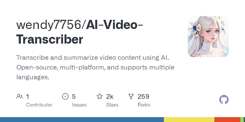 GitHub - wendy7756/AI-Video-Transcriber: Transcribe and summarize video content using AI. Open-source, multi-platform, and supports…