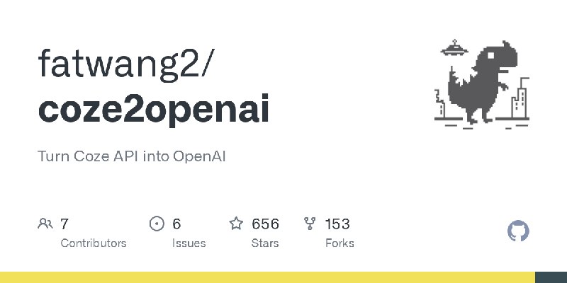 GitHub - fatwang2/coze2openai: Turn Coze API into OpenAI
